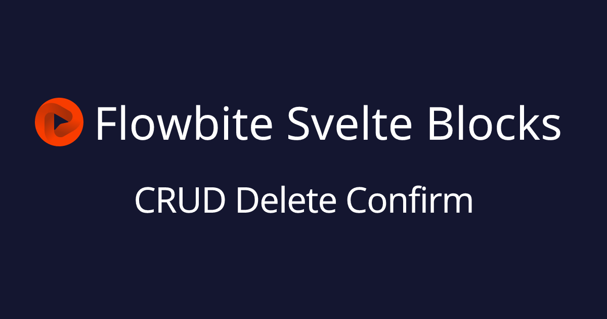 CRUD Delete Confirm - Flowbite